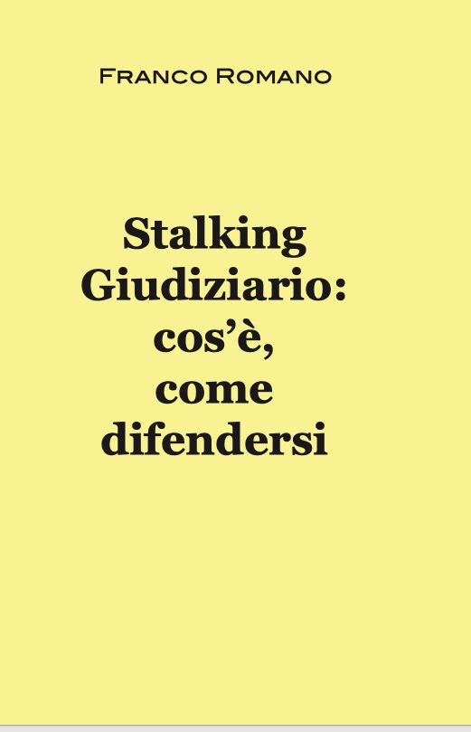 Copertina del libro Stalking Giudiziario di Franco Romano